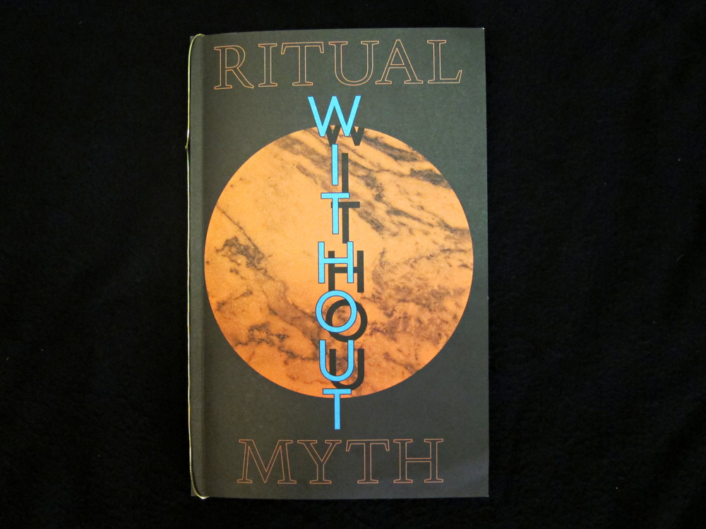 Ritual without Myth, exhibition catalogue, 2012